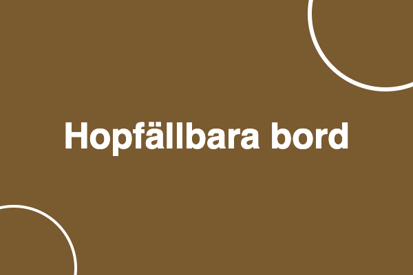 Hopfällbara bord